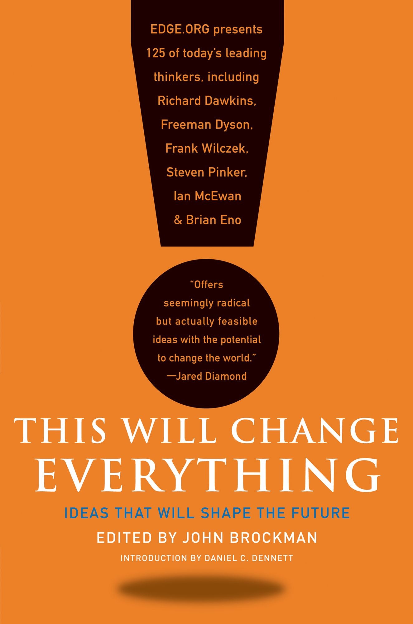 This Will Change Everything: Ideas That Will Shape the Future