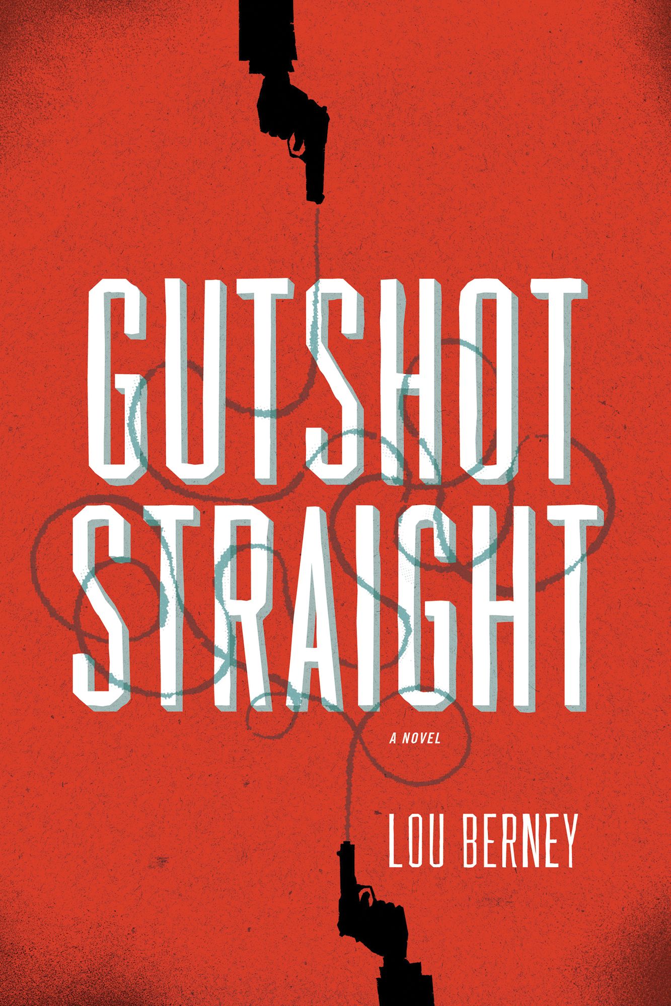 Gutshot Straight: A Novel