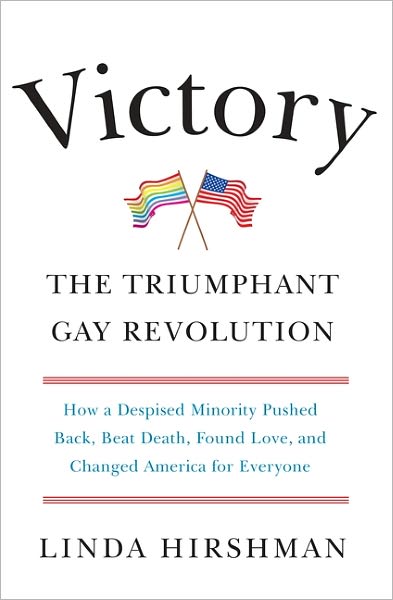 Victory: The Triumphant Gay Revolution