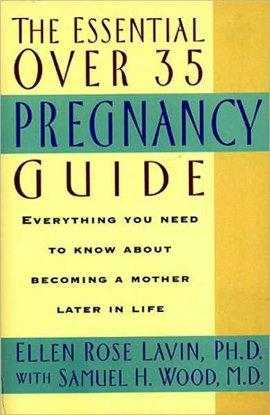 The Essential Over 35 Pregnancy Guide