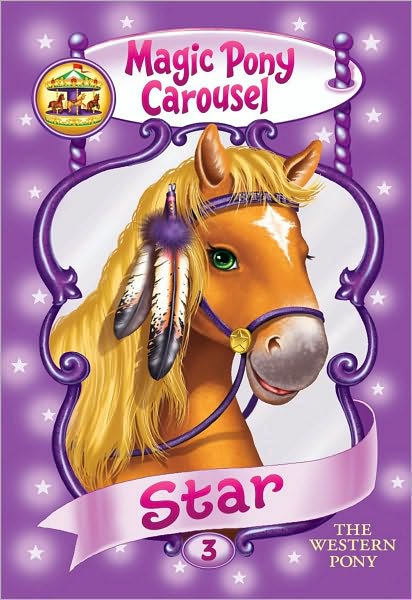 Star the Western Pony (Magic Pony Carousel Series #3)