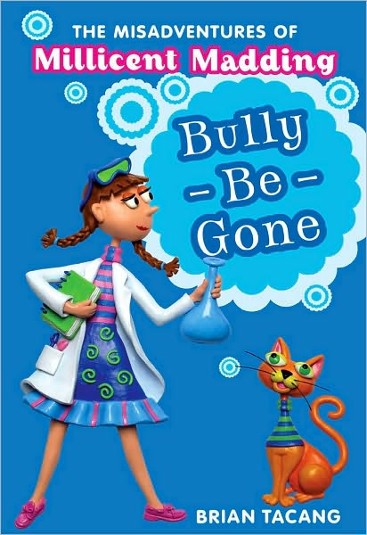 Bully-Be-Gone (The Misadventures of Millicent Madding Series #1)