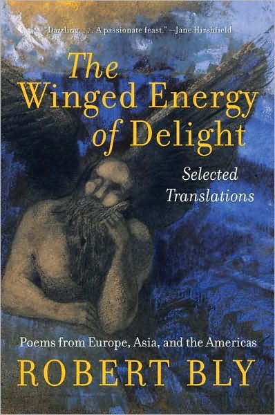 The Winged Energy of Delight: Selected Translations