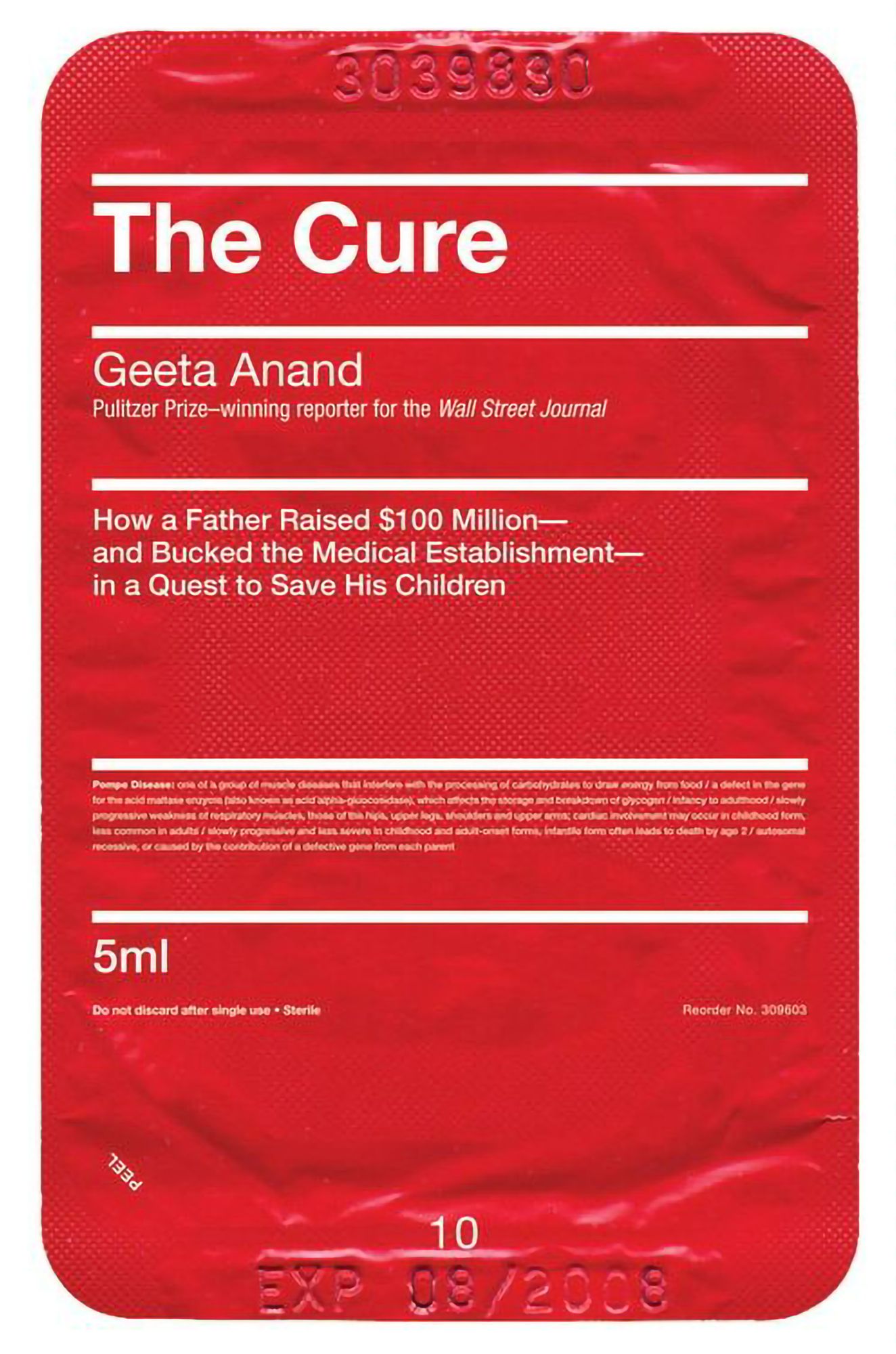The Cure: How a Father Raised $100 Million-and Bucked the Medical Establishment-in a Quest to Save His Children