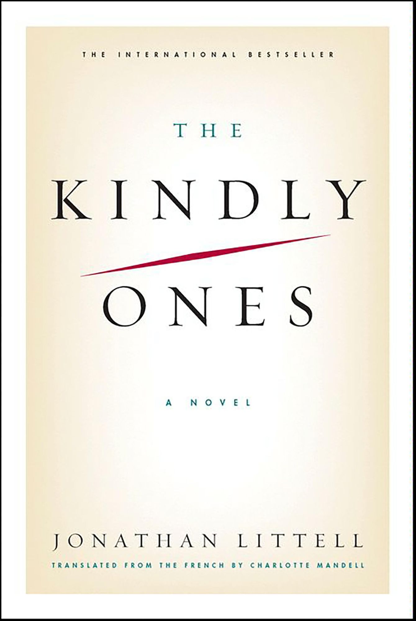 The Kindly Ones: A Novel