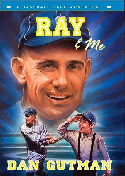 Ray and Me (Baseball Card Adventure Series)
