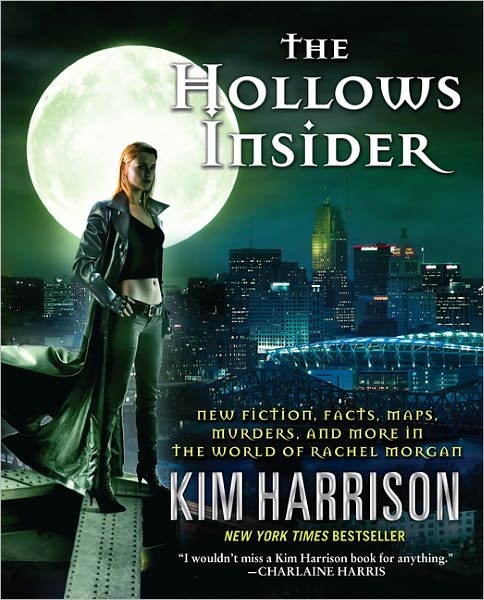 The Hollows Insider: New Fiction, Facts, Maps, Murders, and More in the World of Rachel Morgan