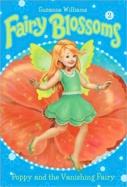 Poppy and the Vanishing Fairy (Fairy Blossoms Series #2)