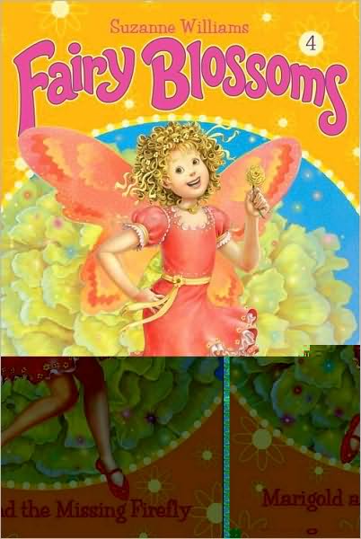 Marigold and the Missing Firefly (Fairy Blossoms Series #4)