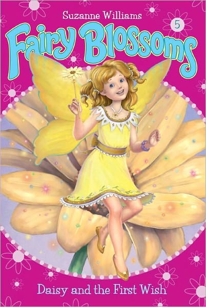 Daisy and the First Wish (Fairy Blossoms Series #5)