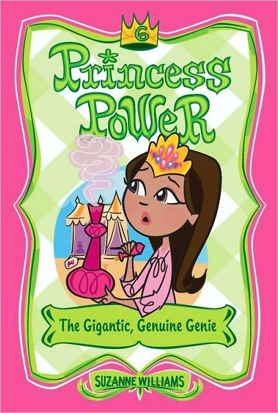 The Gigantic, Genuine Genie (Princess Power Series #6)