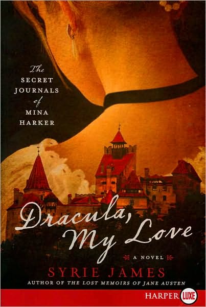 Dracula, My Love: The Secret Journals of Mina Harker