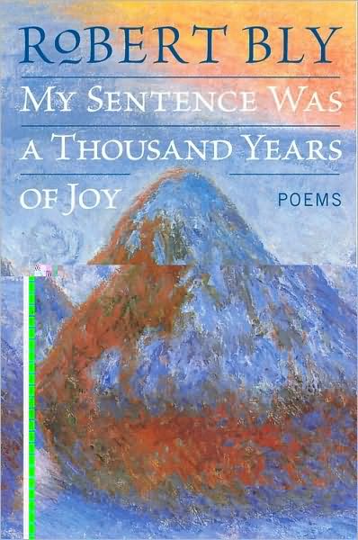 My Sentence Was a Thousand Years of Joy