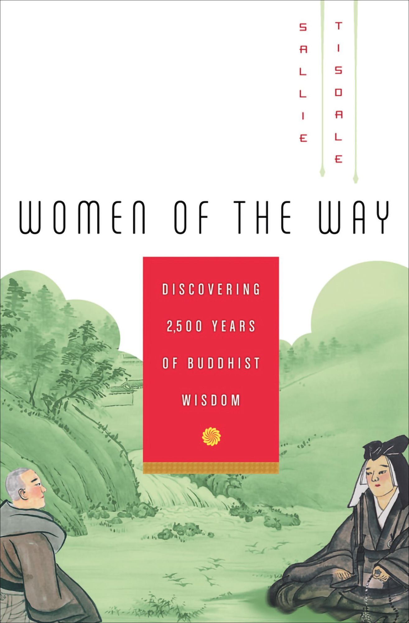 Women of the Way: Discovering 2,500 Years of Buddhist Wisdom
