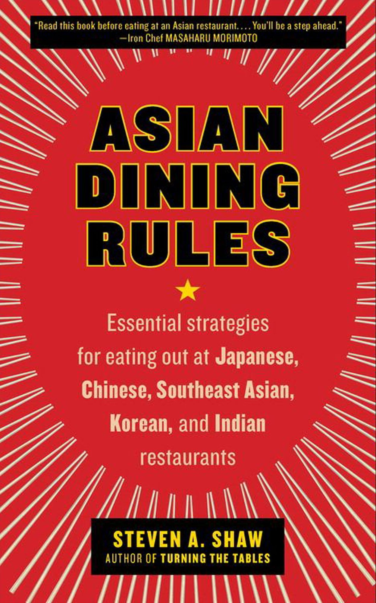 Asian Dining Rules: Essential Strategies for Eating Out at Japanese, Chinese, Southeast Asian, Korean, and Indian Restaurants