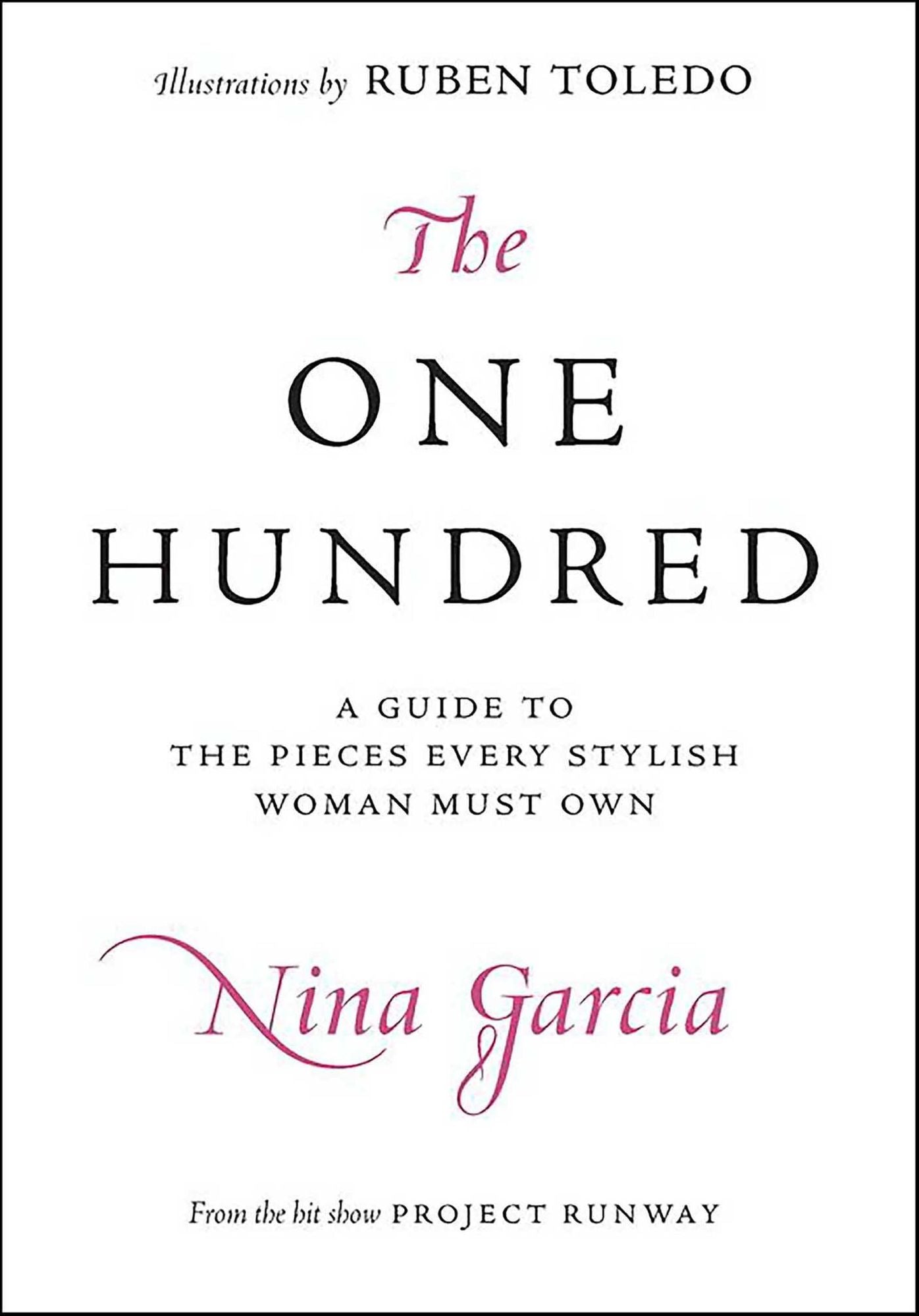 The One Hundred: A Guide to the Pieces Every Stylish Woman Must Own