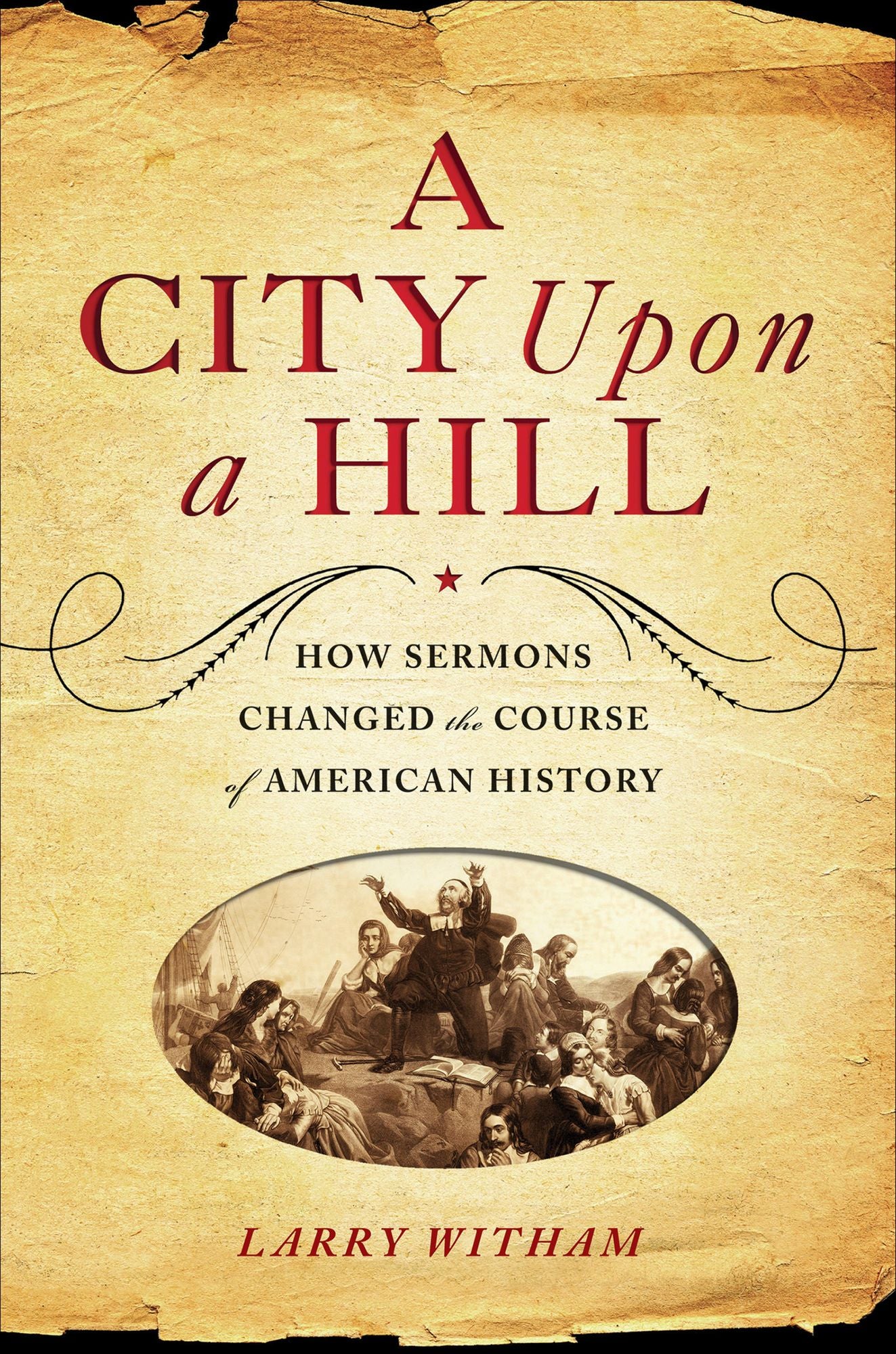 A City Upon a Hill: How Sermons Changed the Course of American History