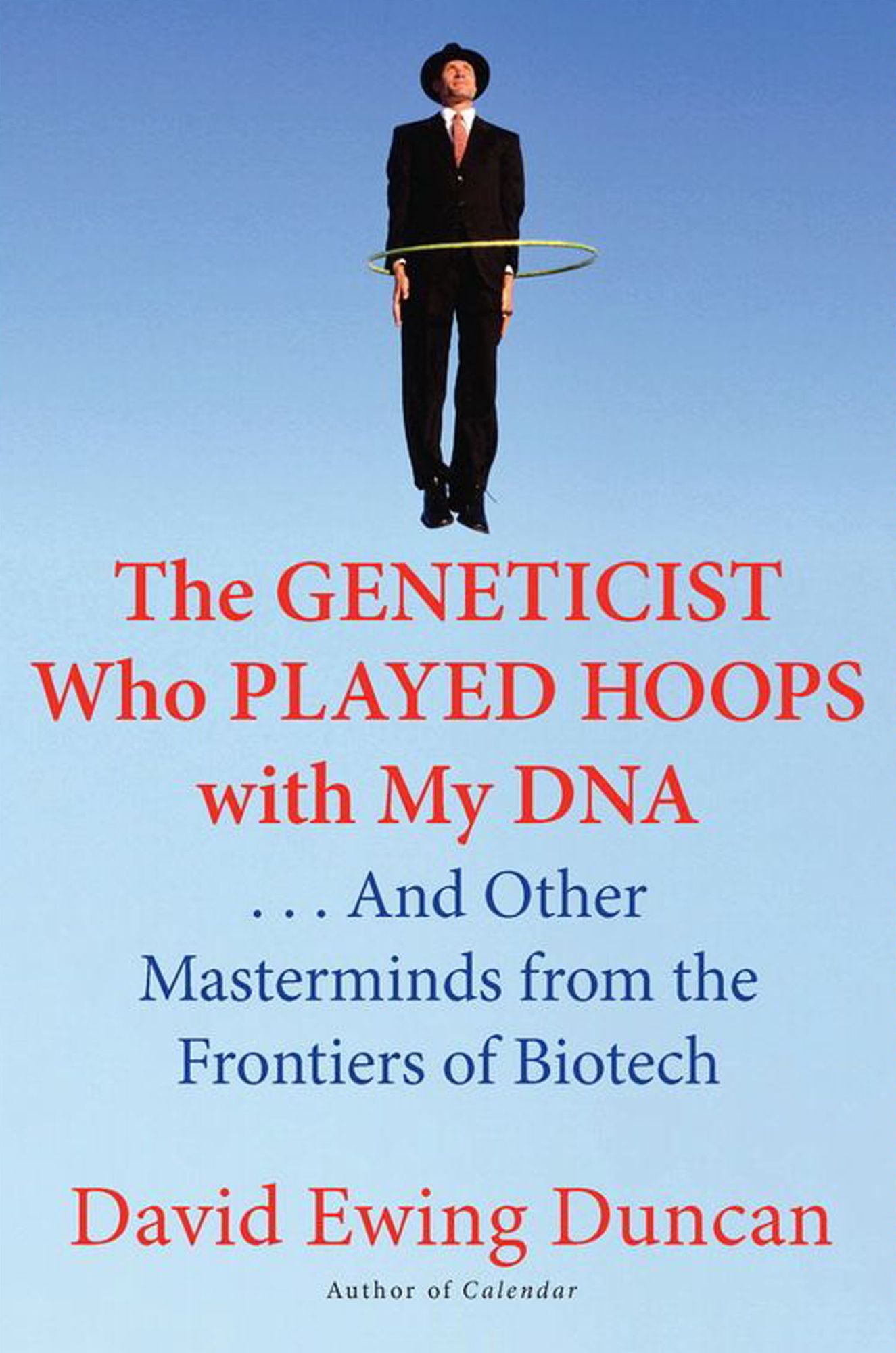 Masterminds: Genius, DNA, and the Quest to Rewrite Life