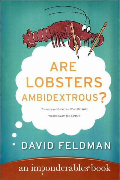 Are Lobsters Ambidextrous?: An Imponderables Book