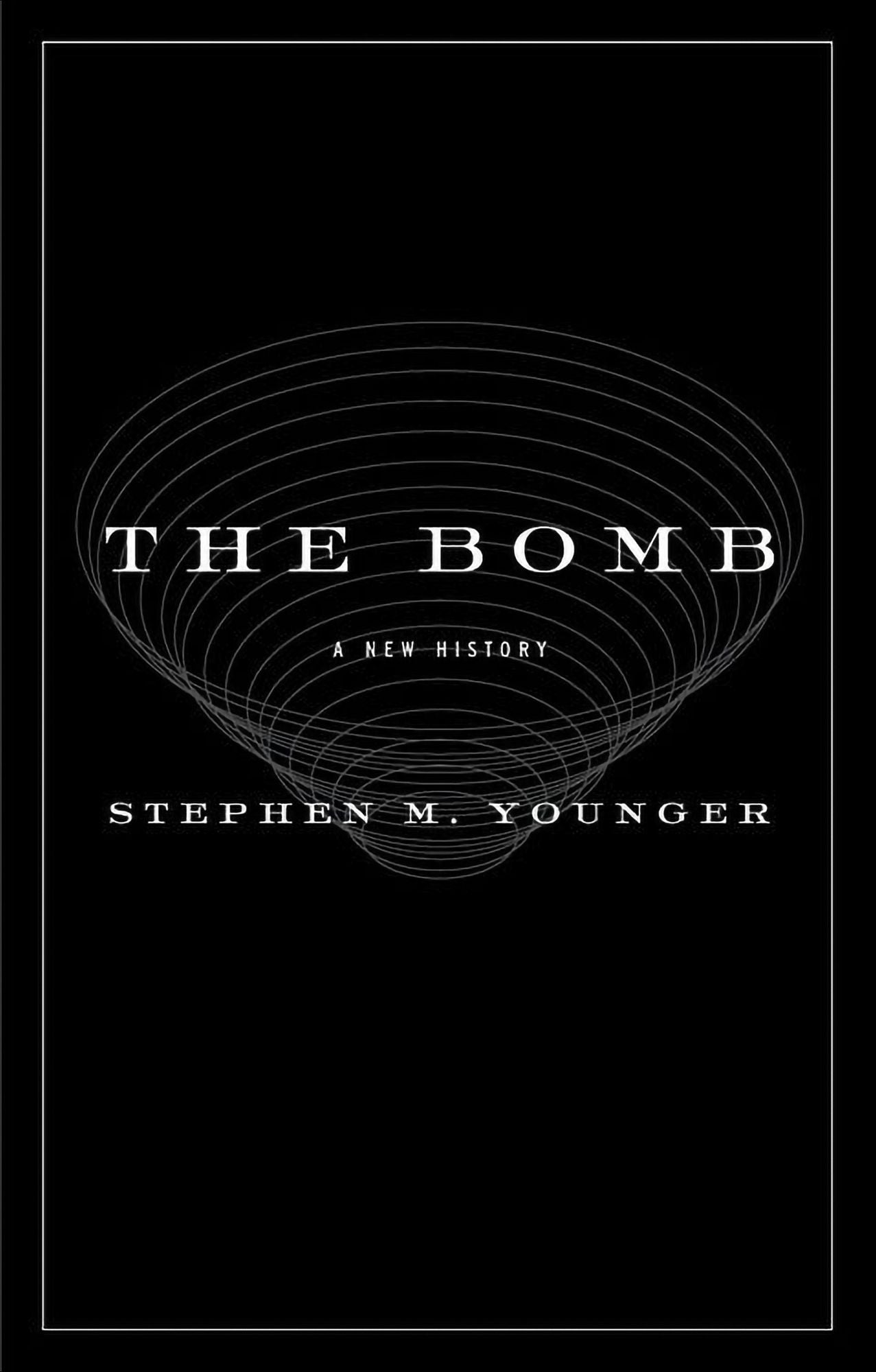 The Bomb: A New History