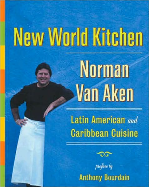 New World Kitchen: Latin American and Caribbean Cuisine