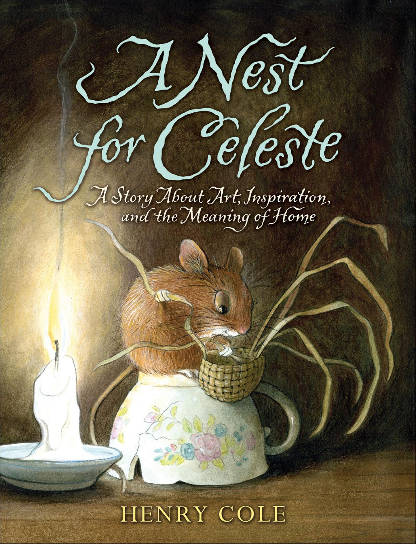 A Nest for Celeste: A Story About Art, Inspiration, and the Meaning of Home