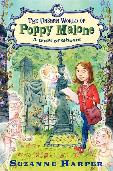 A Gust of Ghosts (Unseen World of Poppy Malone Series #2)