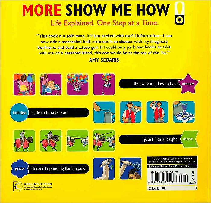 More Show Me How: Everything We Couldn't Fit in the First Book Instructions for Life from the Everyday to the Exotic