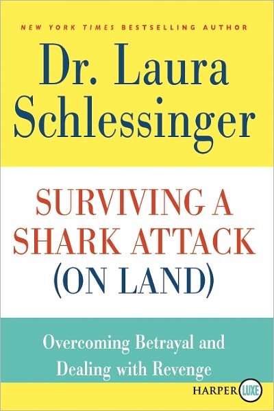 Surviving a Shark Attack (On Land) LP: Overcoming Betrayal and Dealing with Revenge