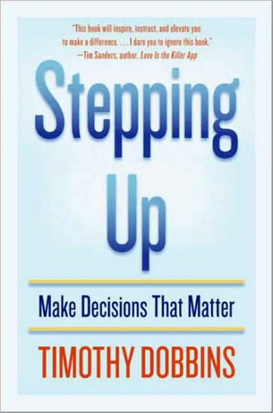 Stepping Up: Make Decisions That Matter