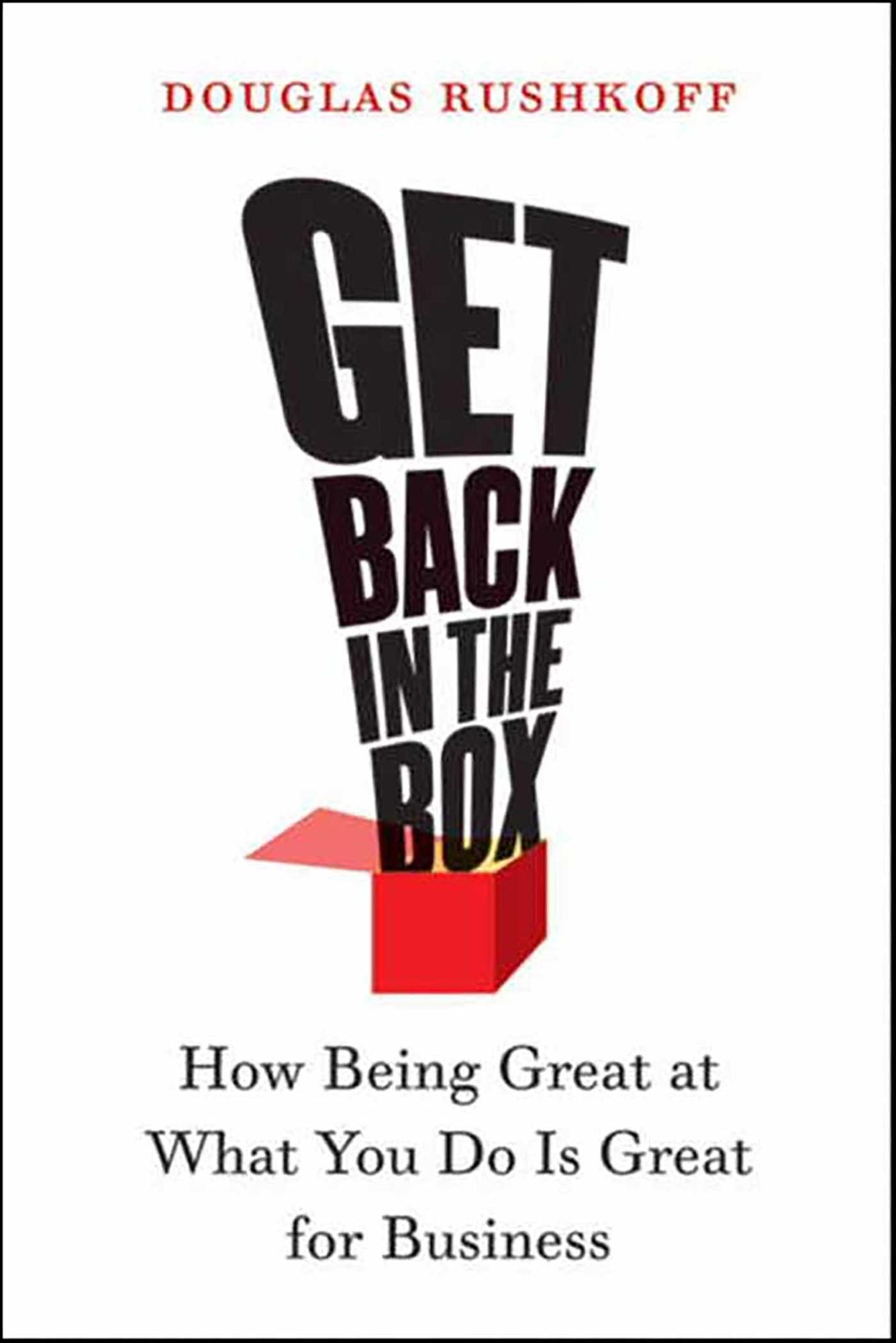 Get Back in the Box: How Being Great at What You Do Is Great for Business