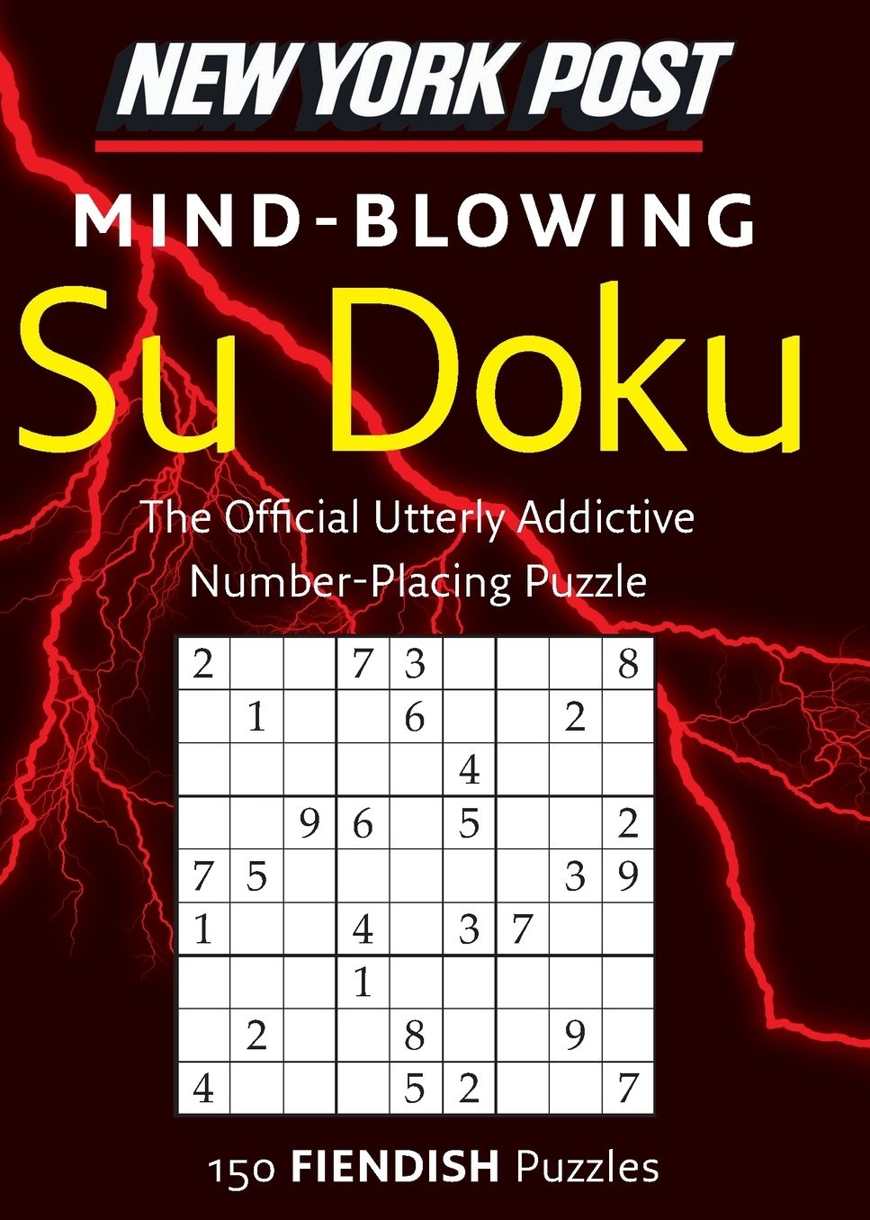 New York Post Mind-blowing Su Doku: 150 Fiendish Puzzles