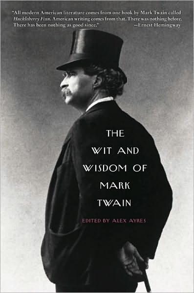 The Wit and Wisdom of Mark Twain