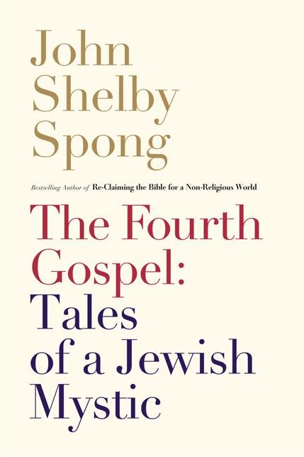 The Fourth Gospel: Tales of a Jewish Mystic