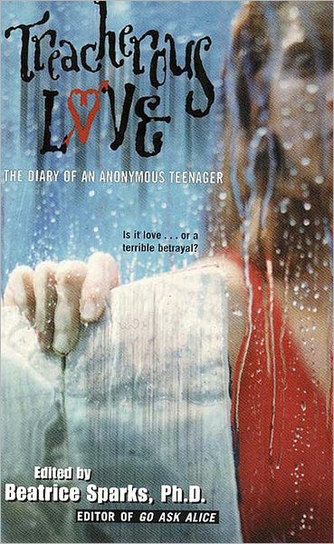 Treacherous Love: The Diary Of An Anonymous Teenager