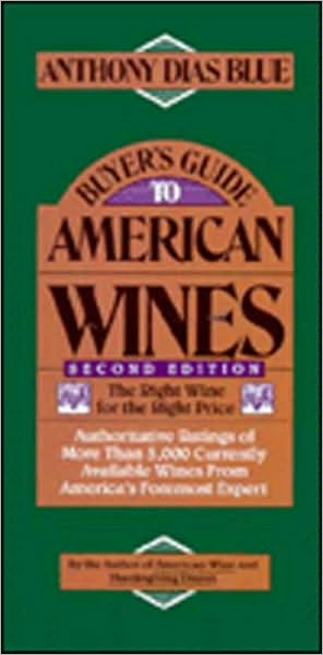 Buyer's Guide to American Wines: The Right Wine for the Right Price
