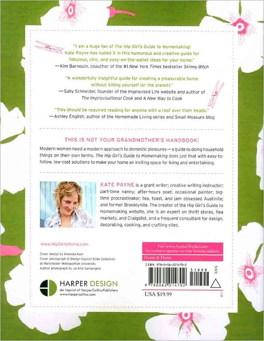 The Hip Girl's Guide to Homemaking: Decorating, Dining, and the Gratifying Pleasures of Self-Sufficiency--on a Budget!