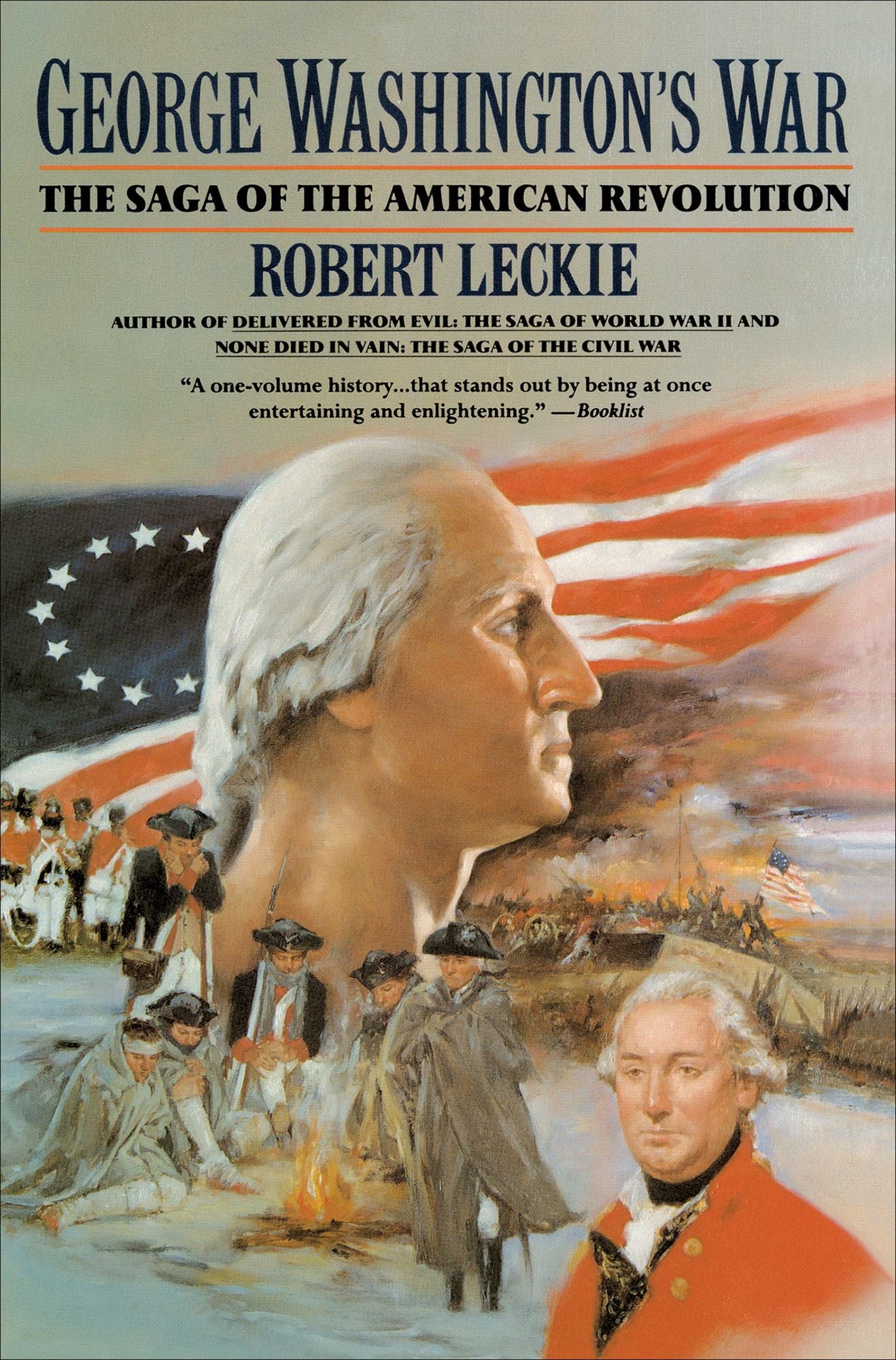 George Washington's War: The Saga of the American Revolution