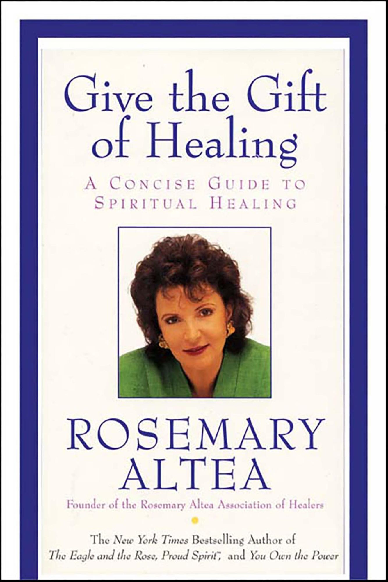 Give the Gift of Healing: A Concise Guide to Spiritual Healing
