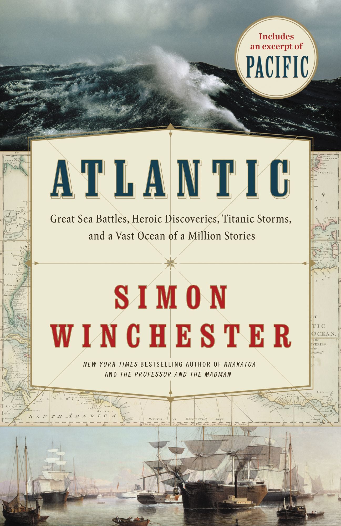 Atlantic: Great Sea Battles, Heroic Discoveries, Titanic Storms, and a Vast Ocean of a Million Stories