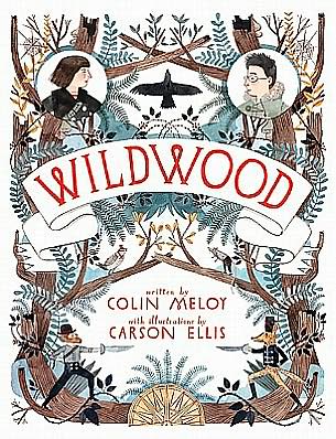 Wildwood (The Wildwood Chronicles Series #I)