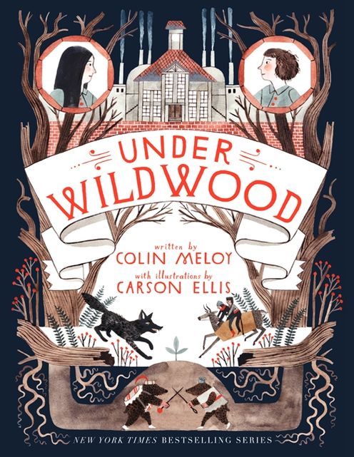 Under Wildwood (The Wildwood Chronicles Series #2)
