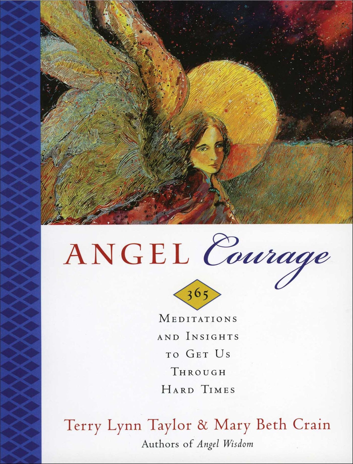 Angel Courage: 365 Meditations and Insights to Get Us Through Hard Times
