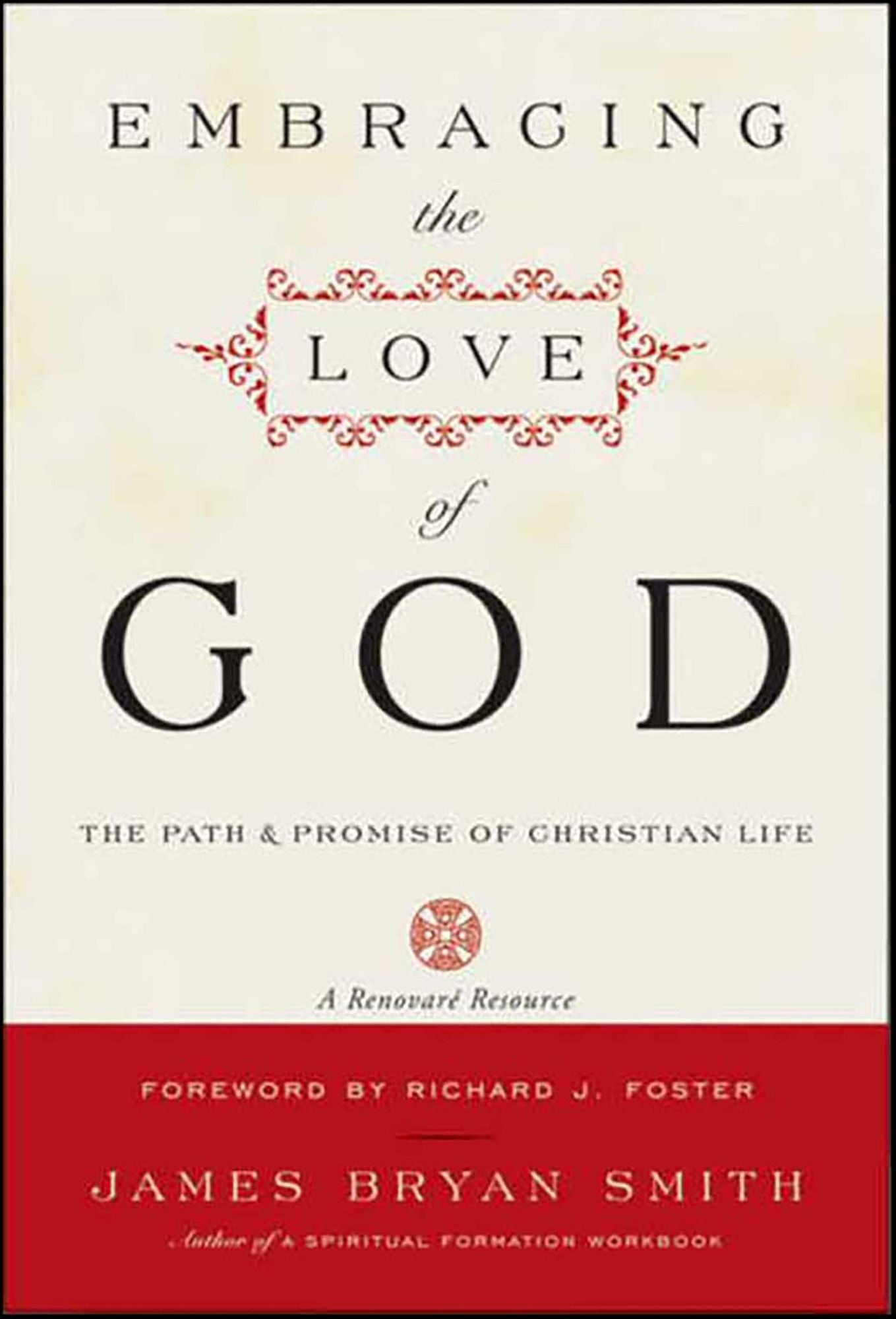 Embracing the Love of God: The Path & Promise of Christian Life