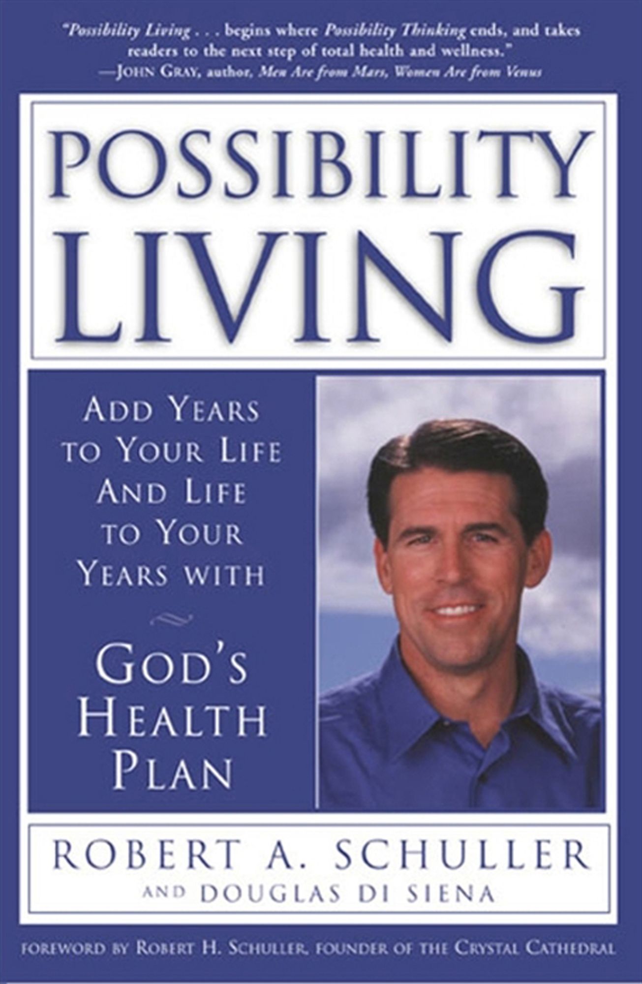 Possibility Living: Add Years to Your Life and Life to Your Years with God's Health Plan