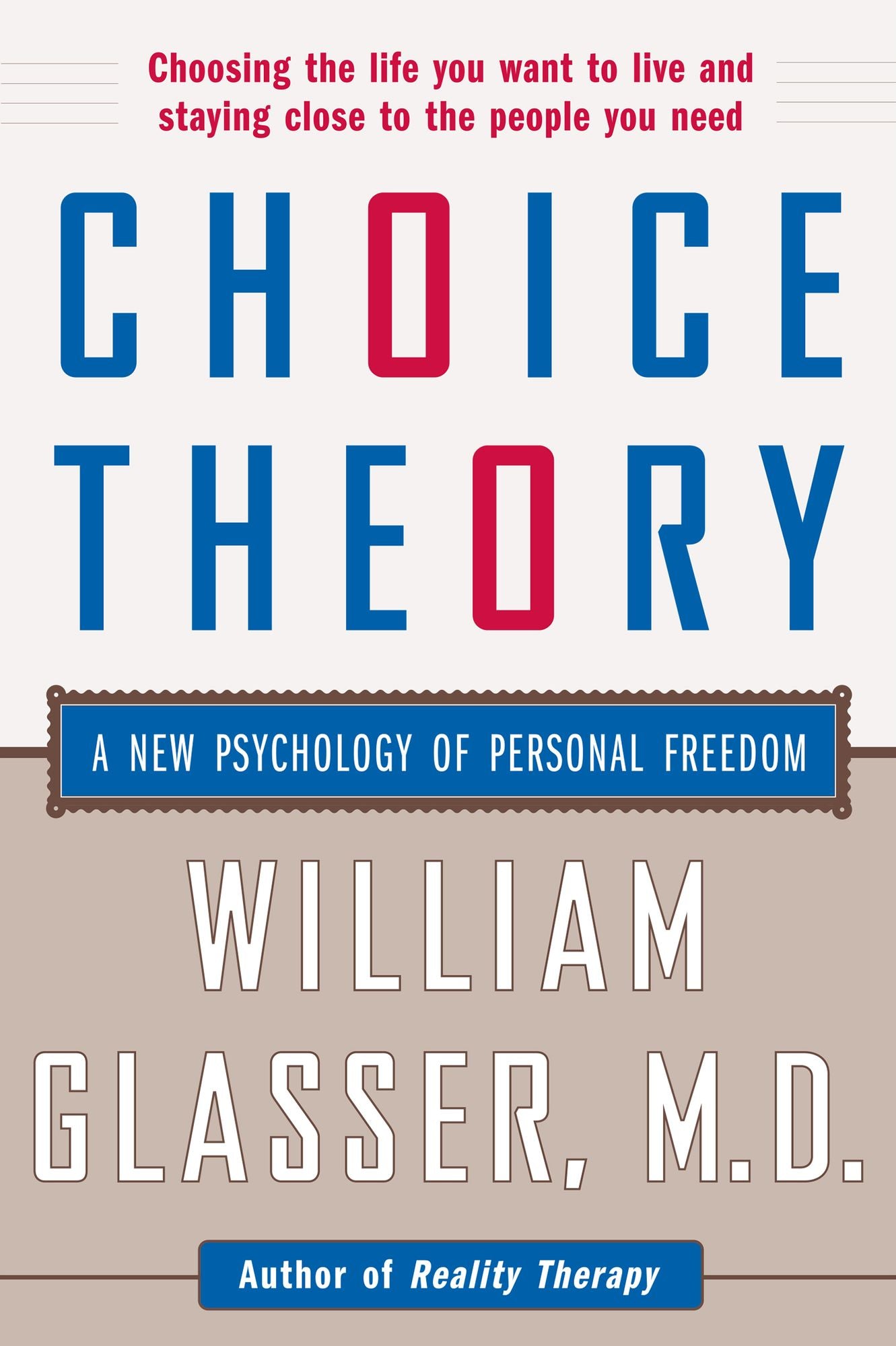 Choice Theory: A New Psychology of Personal Freedom