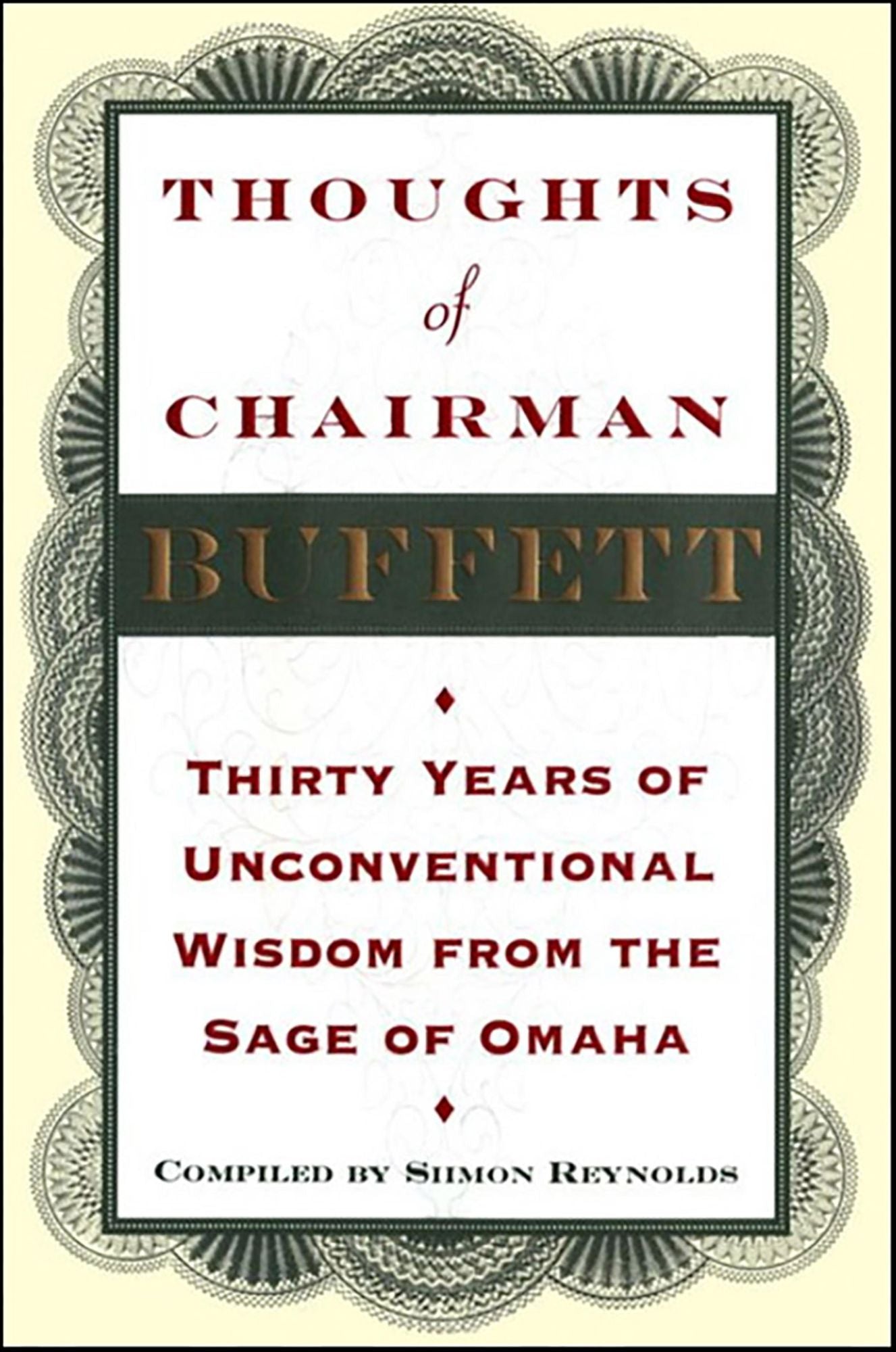 Thoughts of Chairman Buffett: Thirty Years of Unconventional Wisdon from the Sage of Omaha