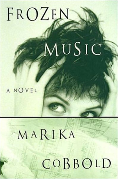 Frozen Music: A Novel
