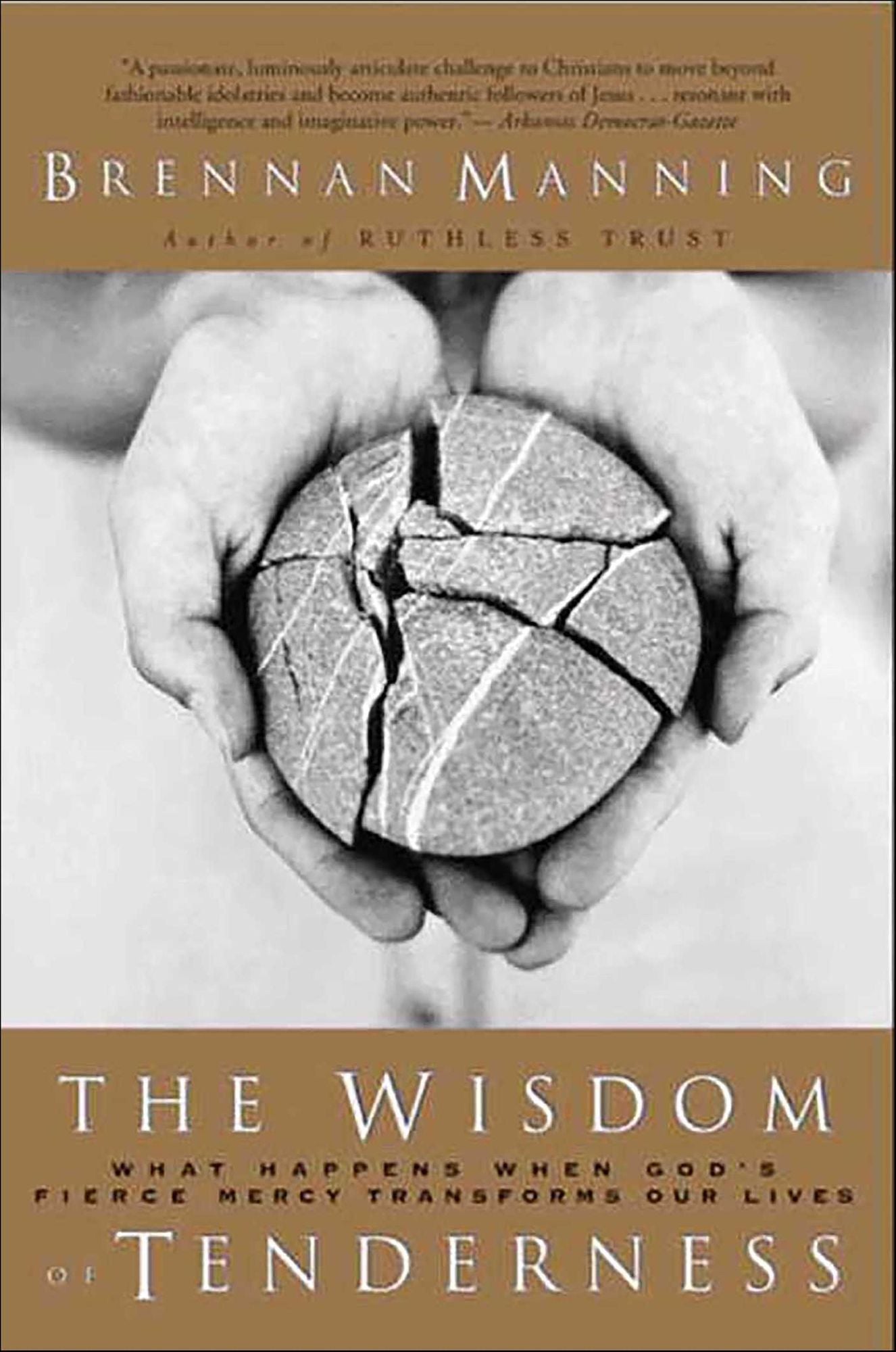 The Wisdom of Tenderness: What Happens When God's Fierce Mercy Transforms Our Lives
