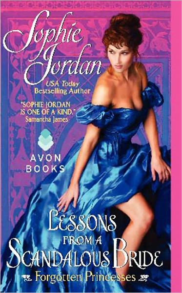 Lessons from a Scandalous Bride (Forgotten Princesses Series)